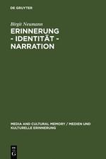 Erinnerung ¿ Identität ¿ Narration - Birgit Neumann