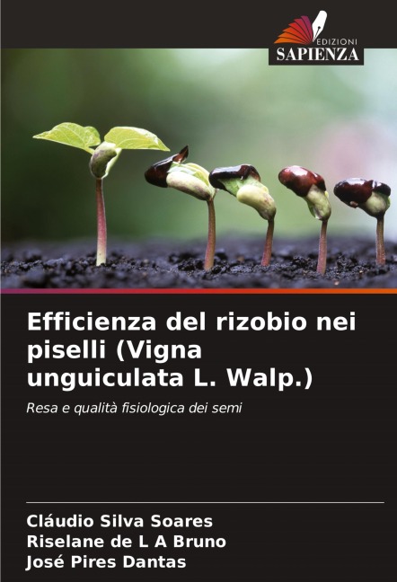 Efficienza del rizobio nei piselli (Vigna unguiculata L. Walp.) - Cláudio Silva Soares, Riselane de L A Bruno, José Pires Dantas
