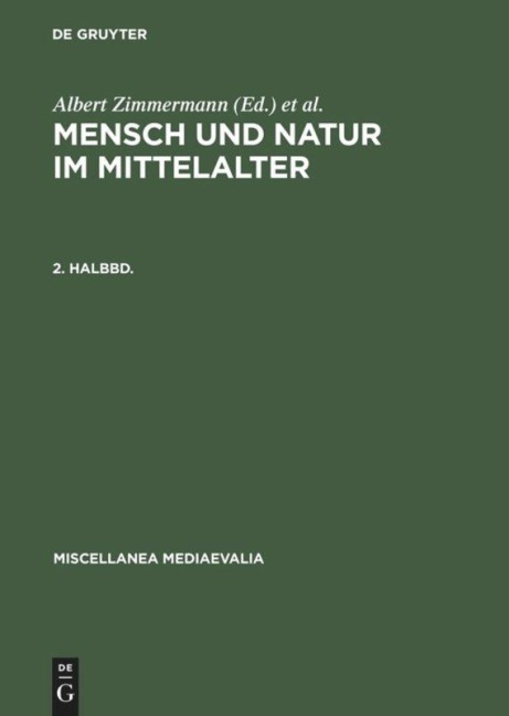 Mensch und Natur im Mittelalter. 2. Halbbd - 