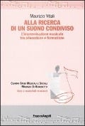 Cover-Bild zum Titel 'Alla ricerca di un suono condiviso. L'improvvisazione musicale tra educazione e formazione' von 'Maurizio Vitali'