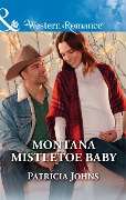 Montana Mistletoe Baby (Mills & Boon Western Romance) (Hope, Montana, Book 7) - Patricia Johns