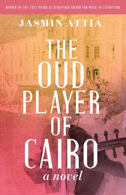 The Oud Player of Cairo - Jasmin Attia
