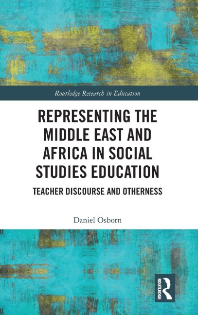Representing the Middle East and Africa in Social Studies Education - Daniel Osborn