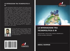Cover-Bild zum Titel 'LE INTERSEZIONI TRA TECNOPOLITICA E IR' von 'Abdul Rahman'