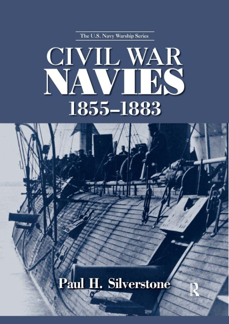 Civil War Navies, 1855-1883 - Paul Silverstone