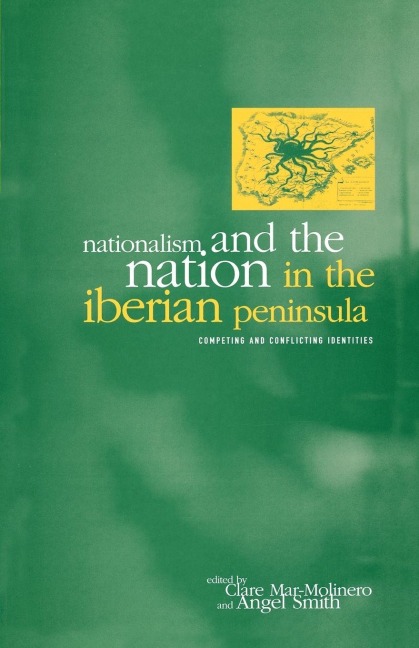 Nationalism and the Nation in the Iberian Peninsula - 