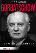 Cover-Bild zum Titel 'Gorbatschow' von 'Ignaz Lozo'