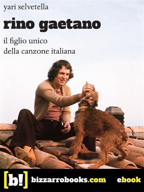 Rino Gaetano - Yari Selvetella