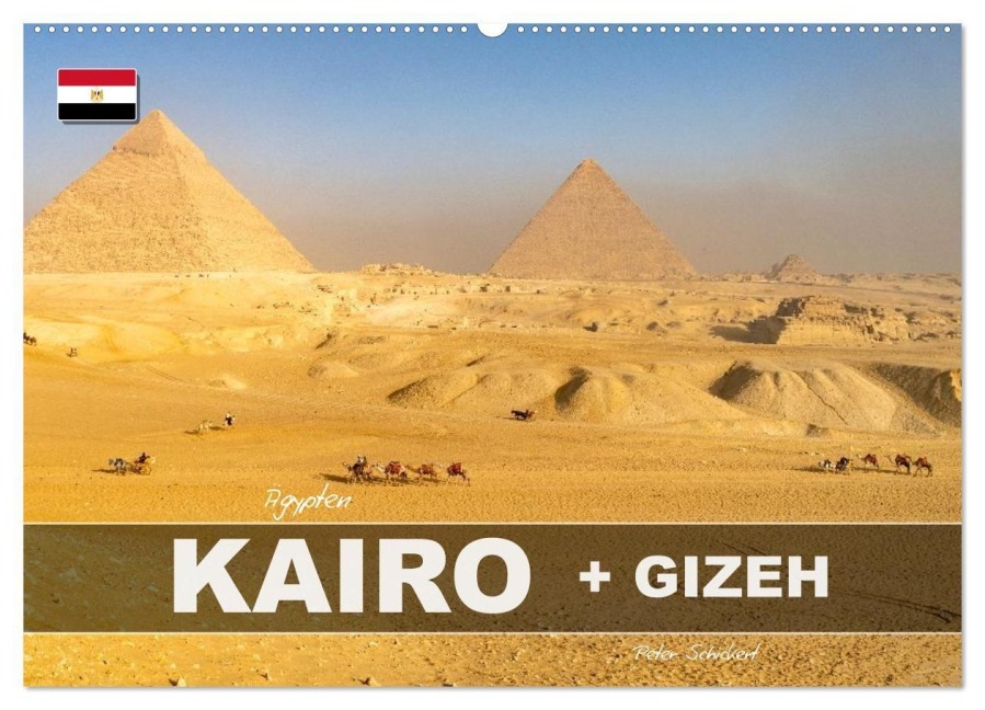 Ägypten - Kairo + Gizeh (Wandkalender 2027 DIN A2 quer), CALVENDO Monatskalender - Peter Schickert