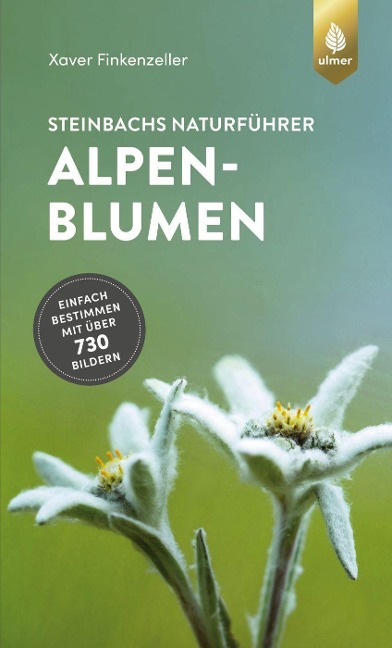 Steinbachs Naturführer Alpenblumen - Xaver Finkenzeller