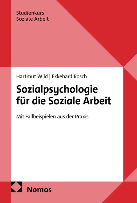 Sozialpsychologie für die Soziale Arbeit - Hartmut Wild, Ekkehard Rosch