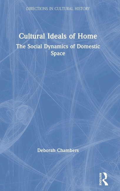 Cultural Ideals of Home - Deborah Chambers