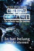 In het belang van de sterren (OUTER-SPACE COMMANDER 8) - Jens Fitscher