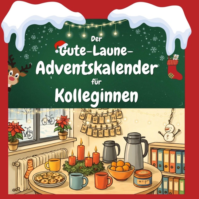 Der Gute-Laune-Adventskalender für Kolleginnen - Theo Münch