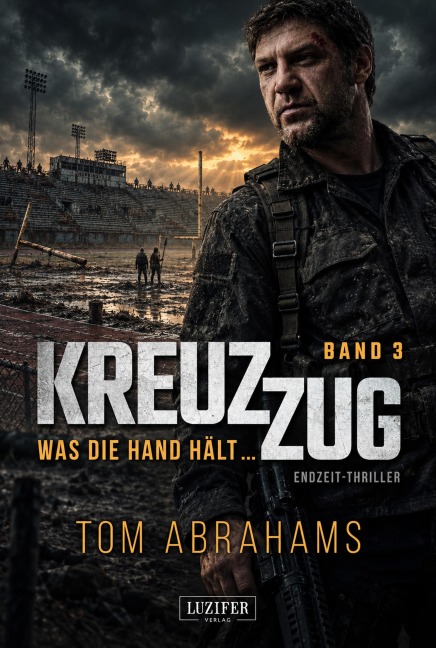 WAS DIE HAND HÄLT ... (Kreuzzug 3) - Tom Abrahams