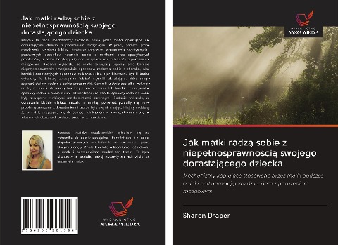 Jak matki radz¿ sobie z niepe¿nosprawno¿ci¿ swojego dorastaj¿cego dziecka - Sharon Draper