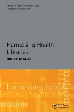 Harnessing Health Libraries - Bruce Madge