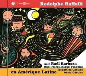 En Am'rique Latine - Rodolphe/Barboza Raffalli