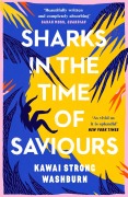 Cover-Bild zum Titel 'Sharks in the Time of Saviours' von 'Kawai Strong Washburn'
