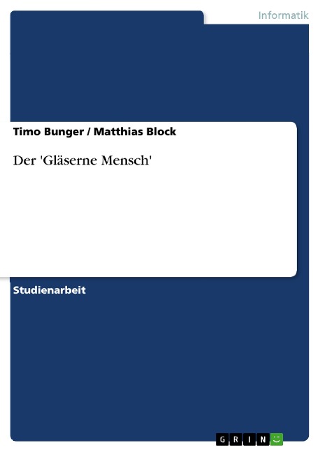 Der 'Gläserne Mensch' - Timo Bunger, Matthias Block