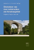 Cover-Bild zum Titel 'Übersetzen aus dem Lateinischen als Forschungsfeld' von ''