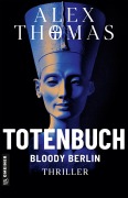 Cover-Bild zum Titel 'Totenbuch - Bloody Berlin' von 'Alex Thomas'