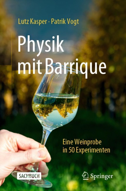 Physik mit Barrique - Patrik Vogt, Lutz Kasper