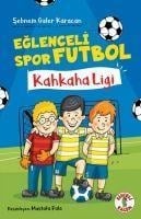 Eglenceli Spor Futbol ;Kahkaha Ligi - Sebnem Güler Karacan