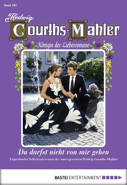 Hedwig Courths-Mahler - Folge 102 - Hedwig Courths-Mahler