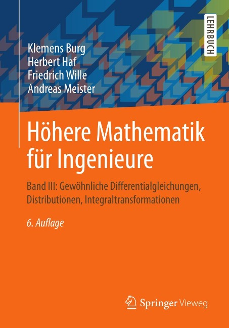 Höhere Mathematik für Ingenieure - Klemens Burg, Herbert Haf, Friedrich Wille, Andreas Meister