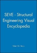 Seve - Structural Engineering Visual Encyclopedia - Robert M Henry