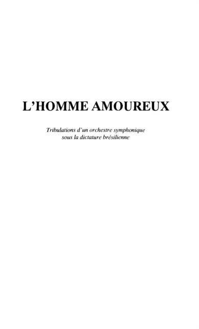 Homme amoureux l' - De Assis Brasil Louis-Antonio