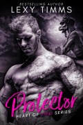 Cover-Bild zum Titel 'The Protector (Heart of Stone Series, #1)' von 'Lexy Timms'