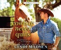 A Cowboy Never Quits - Cindi Madsen