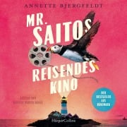 Cover-Bild zum Titel 'Mr. Saitos reisendes Kino' von 'Annette Bjergfeldt'