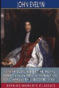 An Apologie for the Royal Party (1659), and A Panegyric to Charles the Second (1661) (Esprios Classics) - John Evelyn