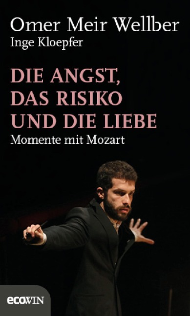 Die Angst, das Risiko und die Liebe - Omer Meir Wellber, Inge Kloepfer