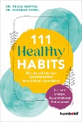 111 Healthy Habits - Olivia Wartha, Susanne Kobel