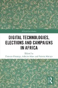 Cover-Bild zum Titel 'Digital Technologies, Elections and Campaigns in Africa' von ''