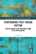 Cover-Bild zum Titel 'Performing Post-Tariqa Sufism' von 'Esra Çizmeci'