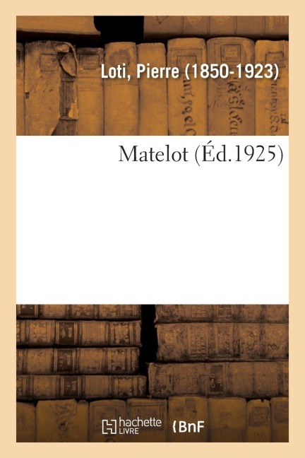 Matelot - Pierre Loti