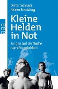 Kleine Helden in Not - Dieter Schnack, Rainer Neutzling
