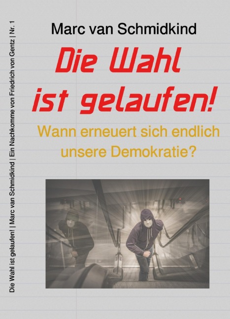 Die Wahl ist gelaufen! - Marc van Schmidkind