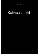 Cover-Bild zum Titel 'Schwarzlicht' von 'Hellstern'