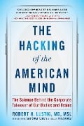 Cover-Bild zum Titel 'The Hacking of the American Mind' von 'Robert H. Lustig'
