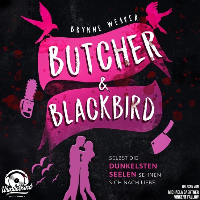 Butcher & Blackbird - Selbst die dunkelsten Seelen sehnen sich nach Liebe - Brynne Weaver