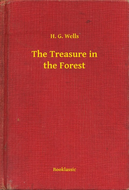 The Treasure in the Forest - H. G. Wells