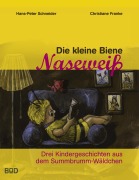 Cover-Bild zum Titel 'Die kleine Biene Naseweiß' von 'Christiane Franke, Hans-Peter Schneider'