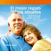 Cover-Bild zum Titel 'El Mejor Regalo para los Abuelos' von 'William Alducin'