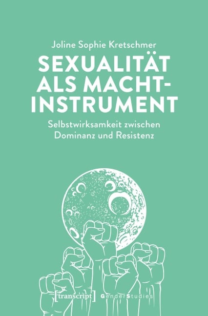 Sexualität als Machtinstrument - Joline Sophie Kretschmer
